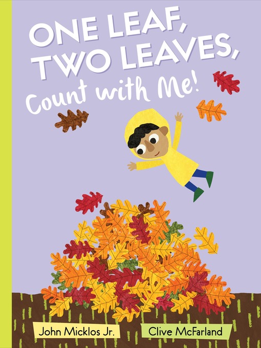 Title details for One Leaf, Two Leaves, Count with Me! by John Micklos Jr. - Available